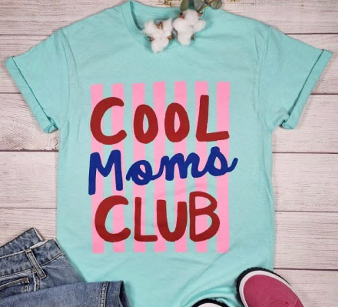 Cool moms shirt